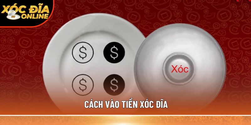 cách vào tiền xóc đĩa