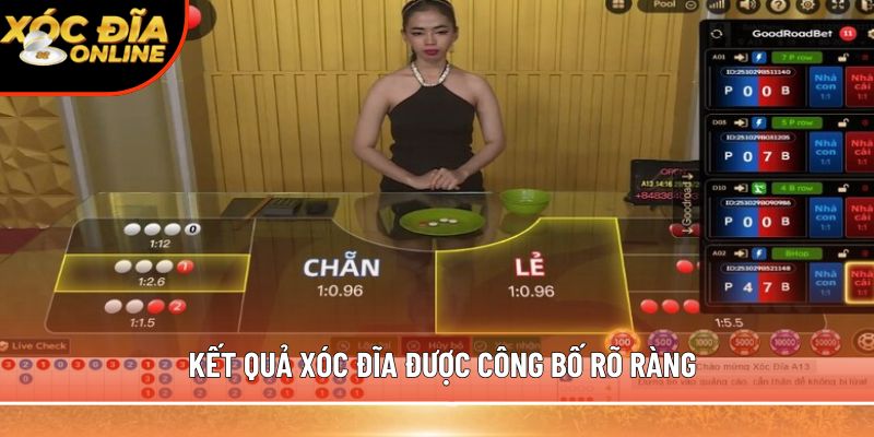 Kết quả xóc đĩa được công bố rõ ràng